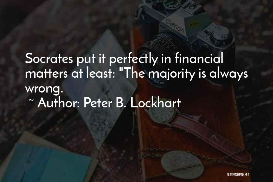 Financial Matters Quotes By Peter B. Lockhart