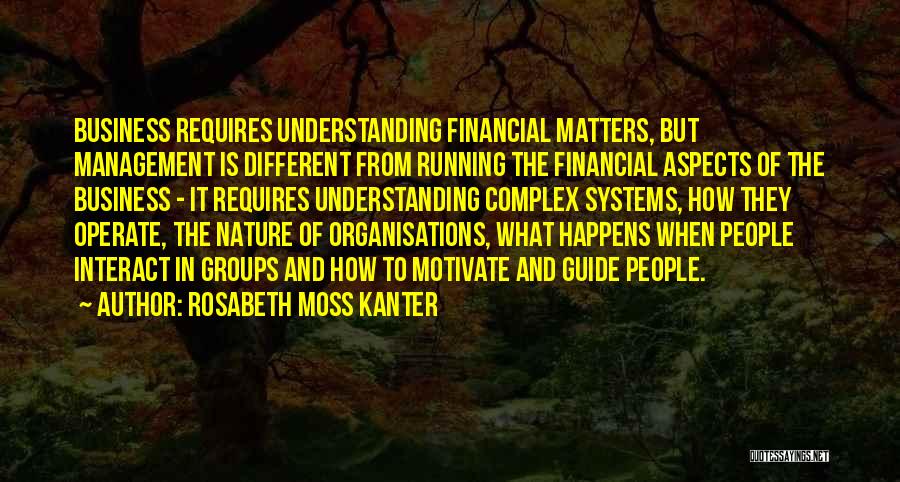 Financial Matters Quotes By Rosabeth Moss Kanter Financial Matters Quotes By Rosabeth Moss Kanter