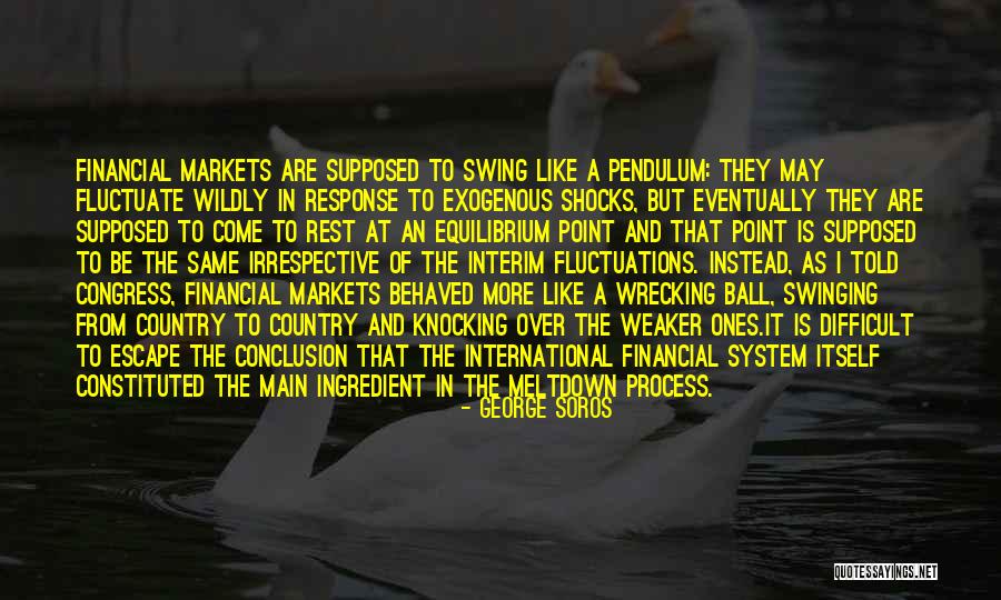 Financial Meltdown Quotes By George Soros Financial Meltdown Quotes By George Soros