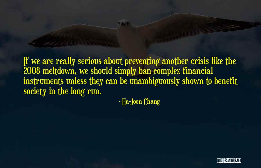 Financial Meltdown Quotes By Ha-Joon Chang Financial Meltdown Quotes By Ha-Joon Chang