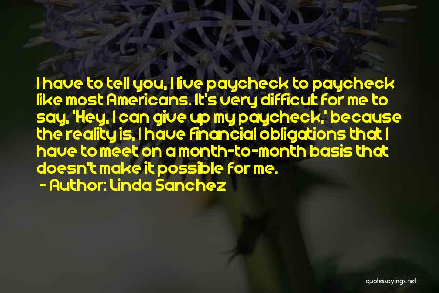 Financial Obligations Quotes By Linda Sanchez