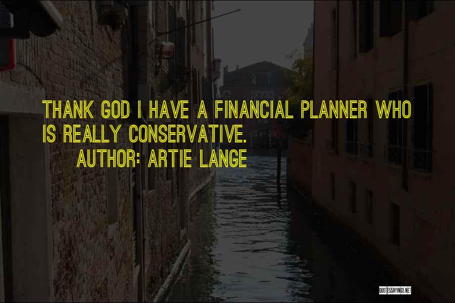 Financial Planner Quotes By Artie Lange