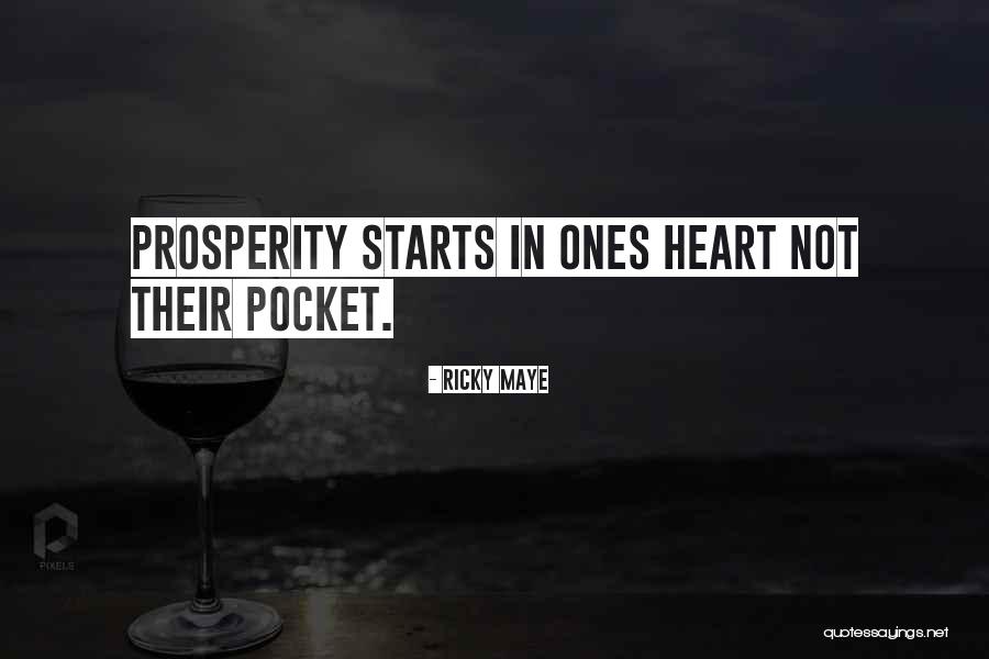 Financial Prosperity Quotes By Ricky Maye Financial Prosperity Quotes By Ricky Maye