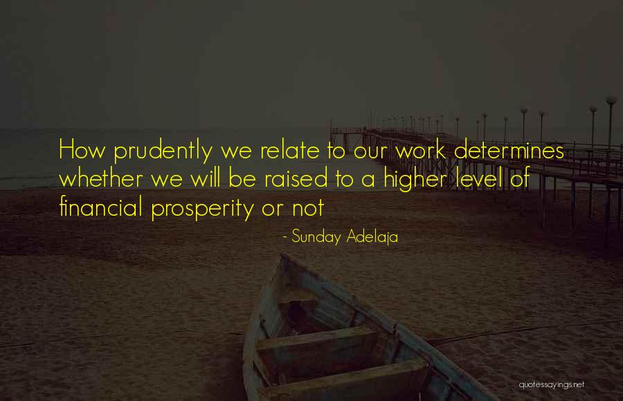 Financial Prosperity Quotes By Sunday Adelaja Financial Prosperity Quotes By Sunday Adelaja