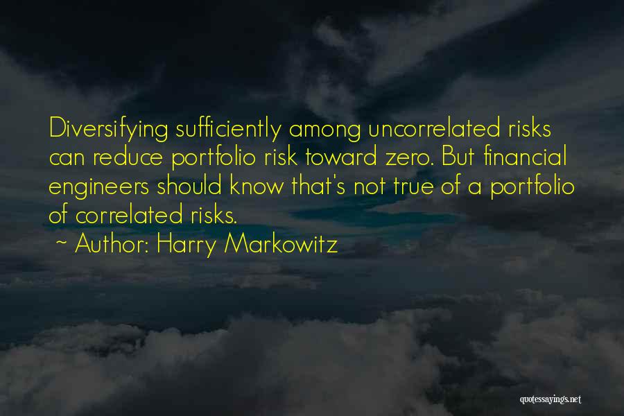 Financial Quotes By Harry Markowitz