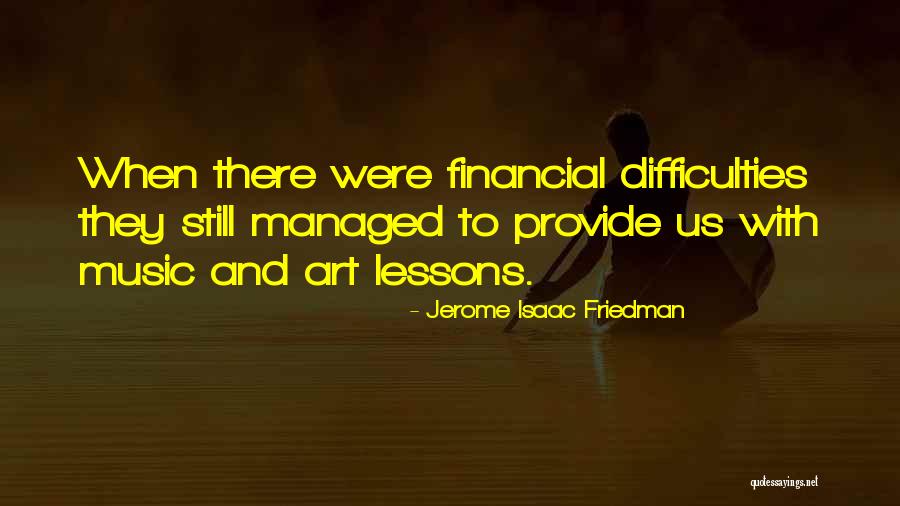 Financial Quotes By Jerome Isaac Friedman