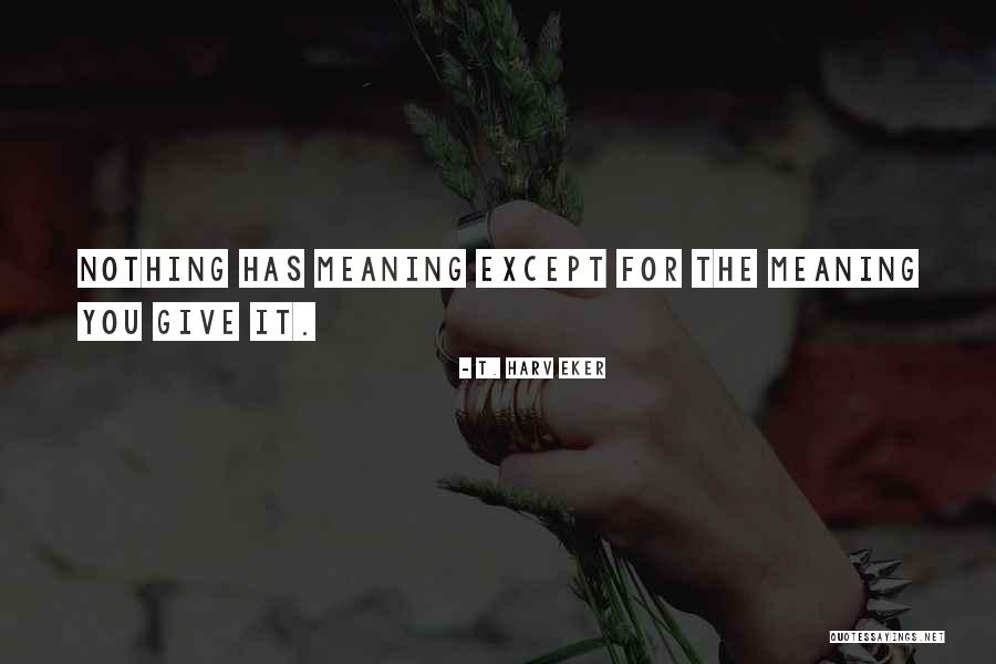 Financial Quotes By T. Harv Eker Financial Quotes By T. Harv Eker
