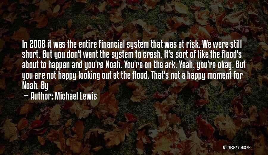 Financial Risk Quotes By Michael Lewis