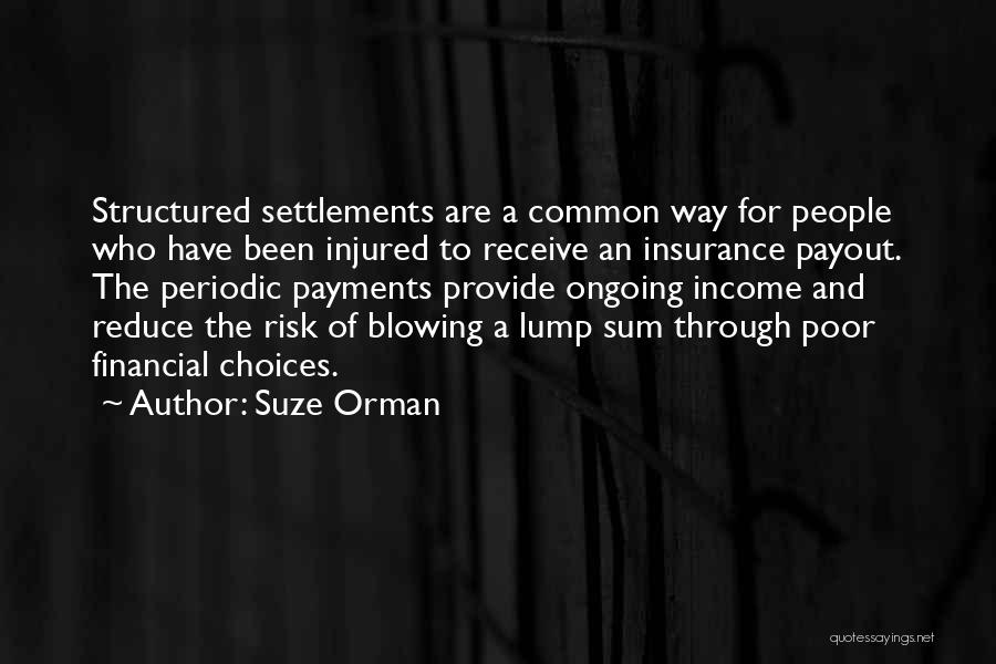 Financial Risk Quotes By Suze Orman