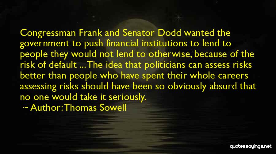 Financial Risk Quotes By Thomas Sowell