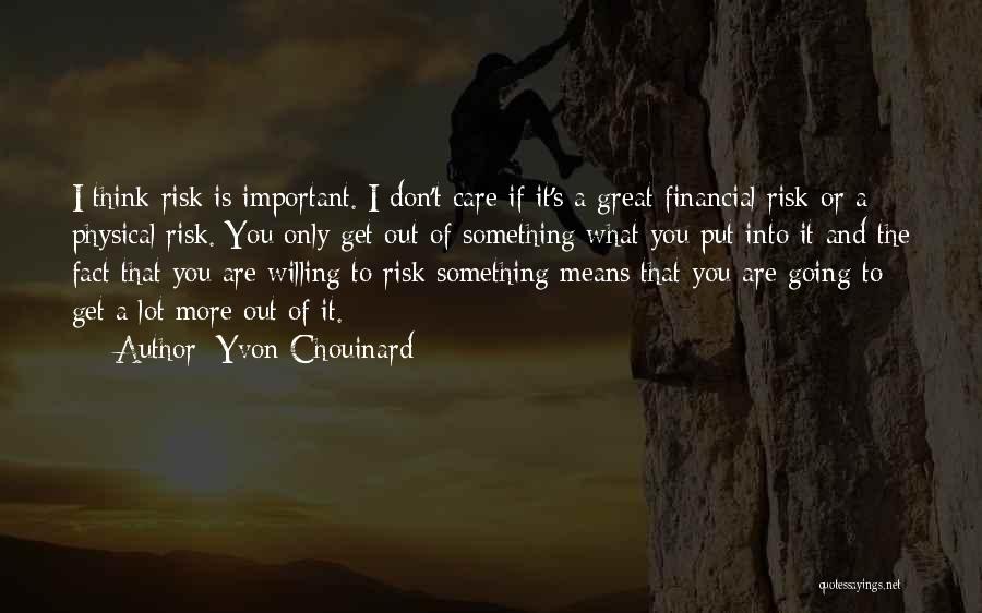 Financial Risk Quotes By Yvon Chouinard