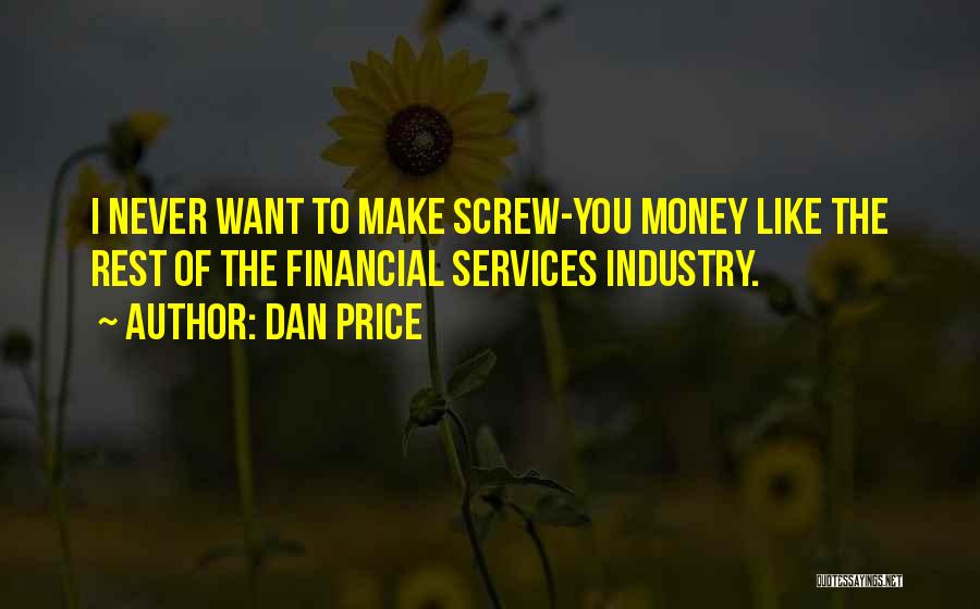 Financial Services Inspirational Quotes By Dan Price