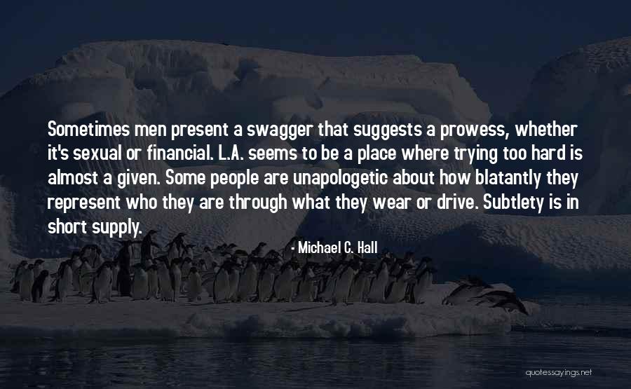 Financial Short Quotes By Michael C. Hall Financial Short Quotes By Michael C. Hall