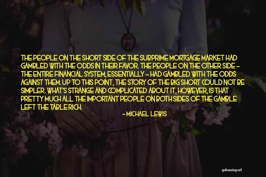 Financial Short Quotes By Michael Lewis Financial Short Quotes By Michael Lewis