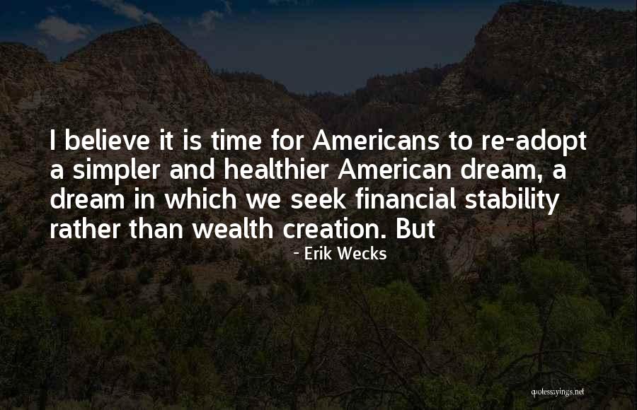 Financial Stability Quotes By Erik Wecks