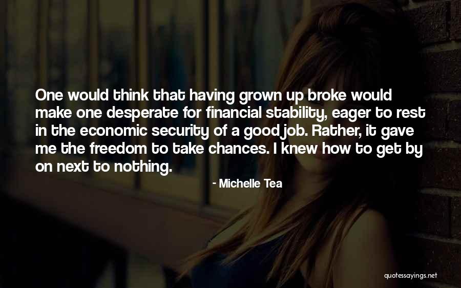 Financial Stability Quotes By Michelle Tea