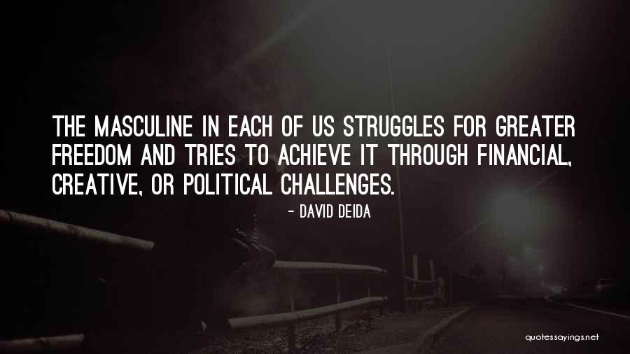 Financial Struggles Quotes By David Deida Financial Struggles Quotes By David Deida