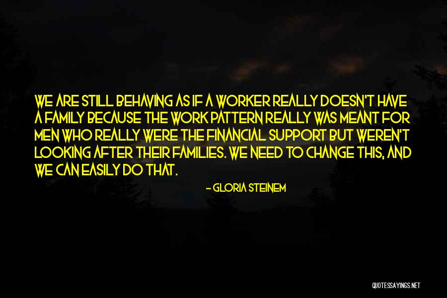 Financial Support Quotes By Gloria Steinem Financial Support Quotes By Gloria Steinem