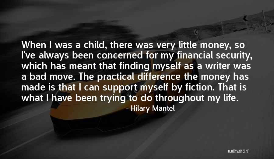 Financial Support Quotes By Hilary Mantel Financial Support Quotes By Hilary Mantel