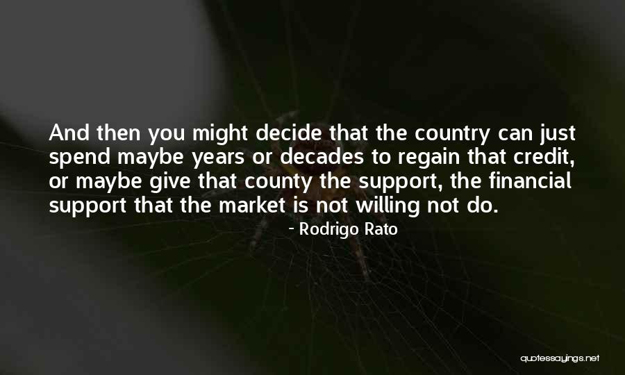 Financial Support Quotes By Rodrigo Rato Financial Support Quotes By Rodrigo Rato