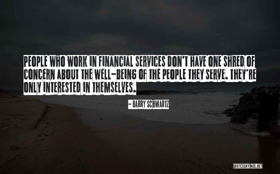 Financial Well Being Quotes By Barry Schwartz Financial Well Being Quotes By Barry Schwartz