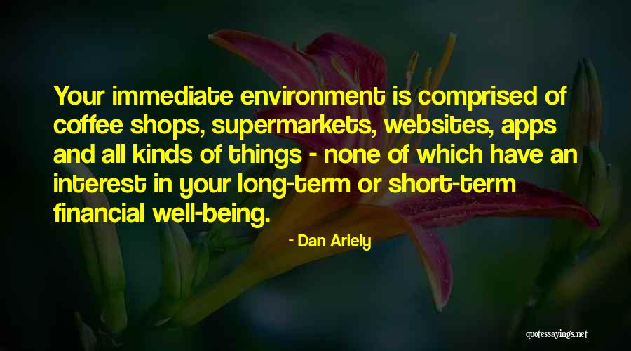 Financial Well Being Quotes By Dan Ariely Financial Well Being Quotes By Dan Ariely