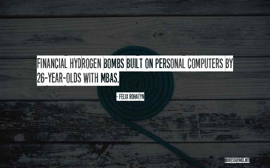 Financial Year Quotes By Felix Rohatyn Financial Year Quotes By Felix Rohatyn