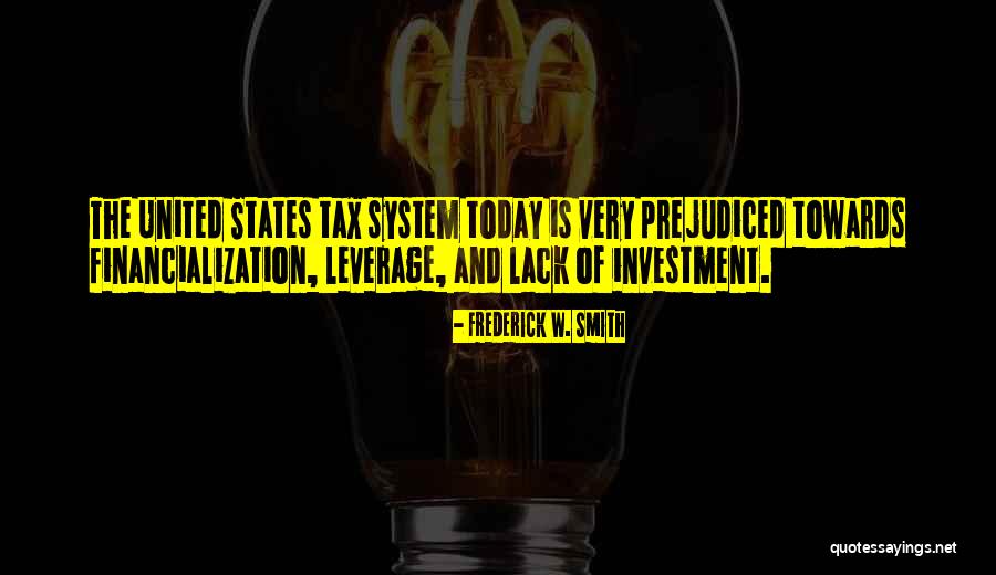 Financialization Quotes By Frederick W. Smith Financialization Quotes By Frederick W. Smith