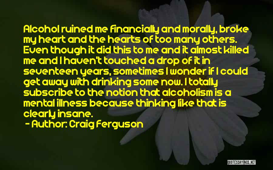 Financially Broke Quotes By Craig Ferguson