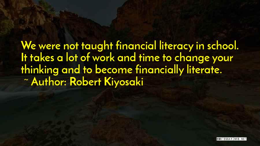 Financially Literate Quotes By Robert Kiyosaki