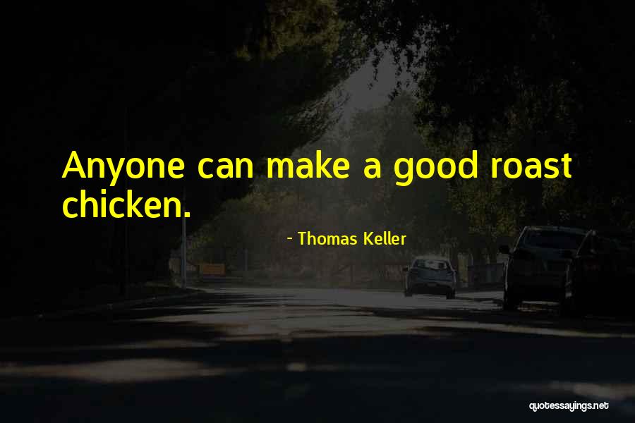 Financieros In English Quotes By Thomas Keller Financieros In English Quotes By Thomas Keller