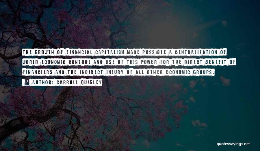Financiers Quotes By Carroll Quigley