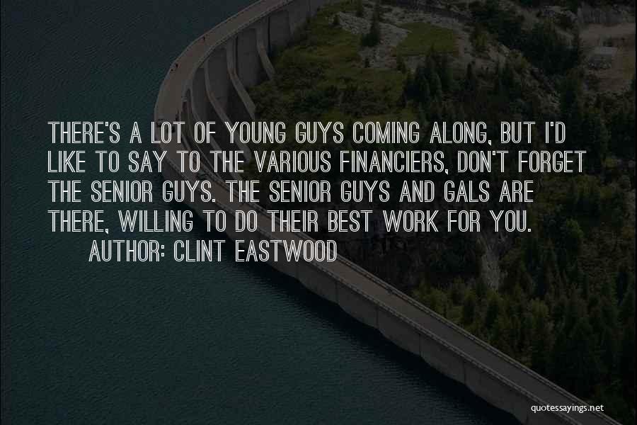 Financiers Quotes By Clint Eastwood