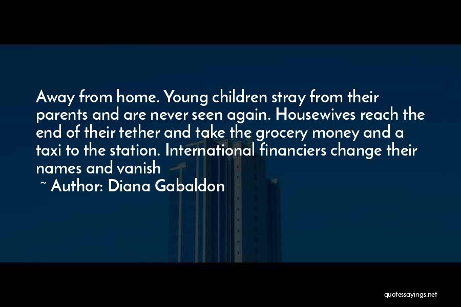 Financiers Quotes By Diana Gabaldon