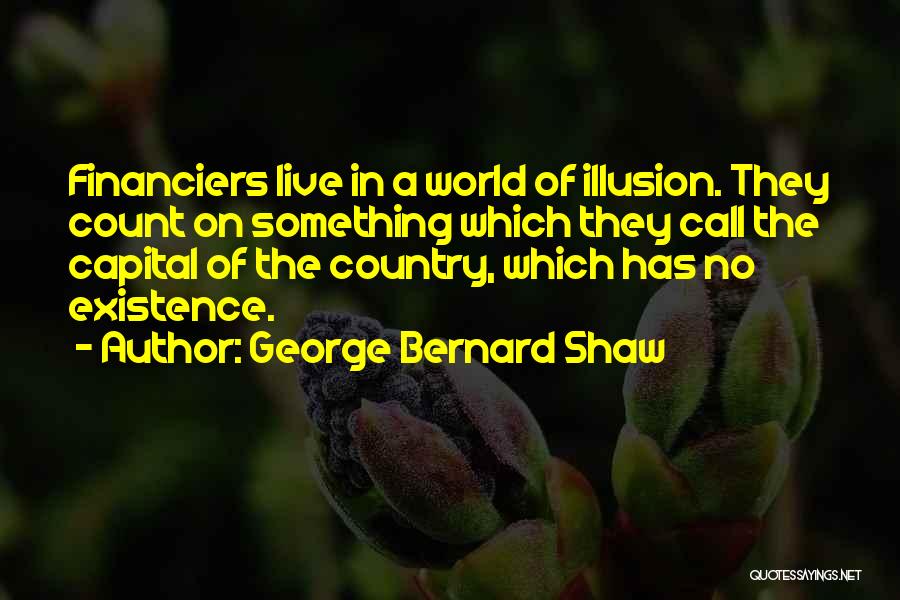 Financiers Quotes By George Bernard Shaw