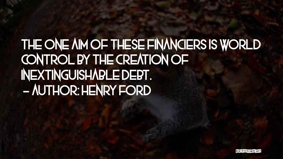 Financiers Quotes By Henry Ford