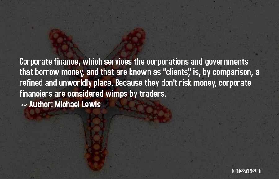Financiers Quotes By Michael Lewis