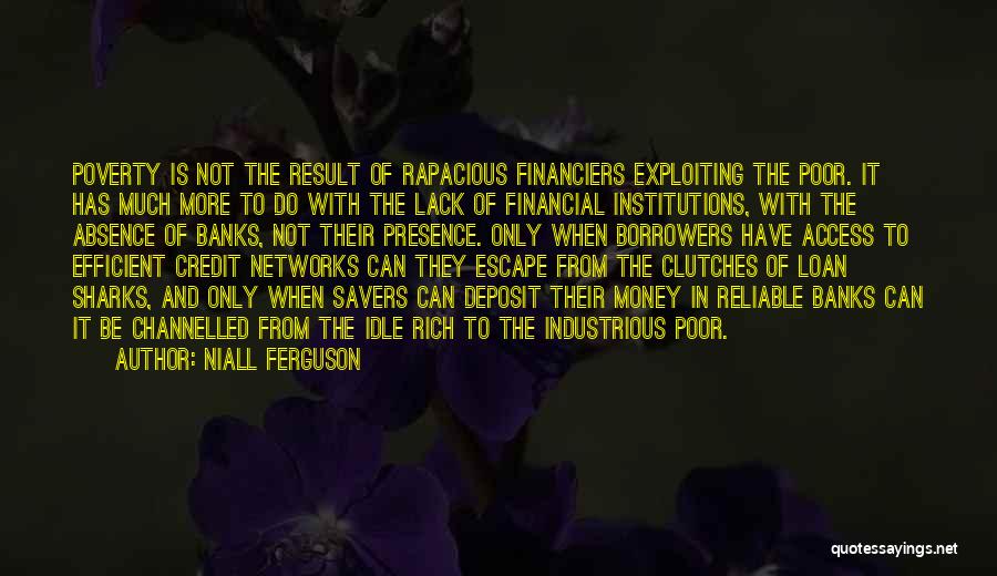 Financiers Quotes By Niall Ferguson