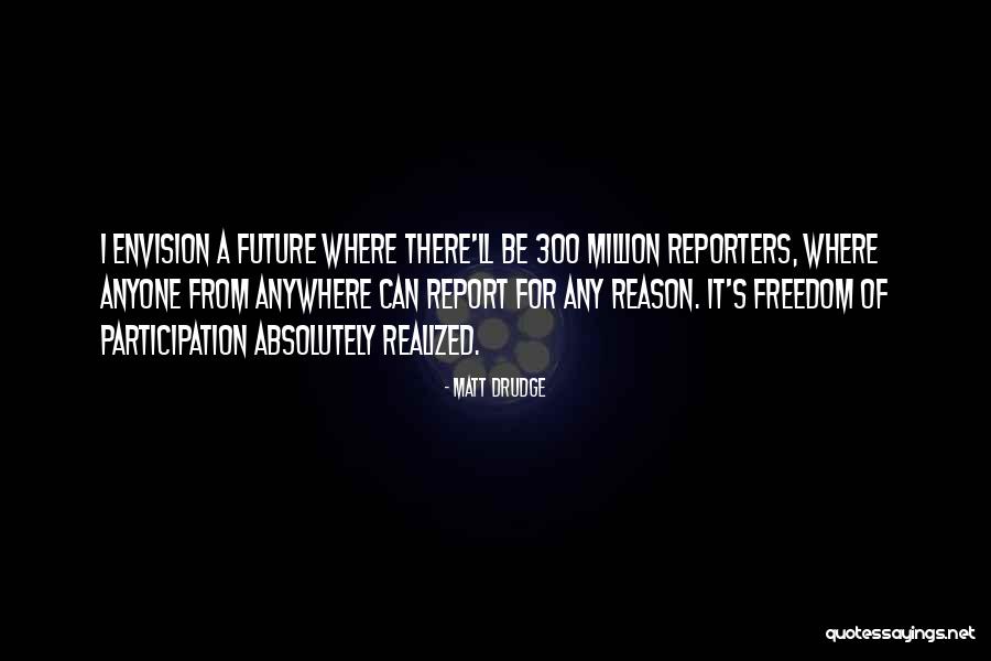 Financikalive Quotes By Matt Drudge Financikalive Quotes By Matt Drudge
