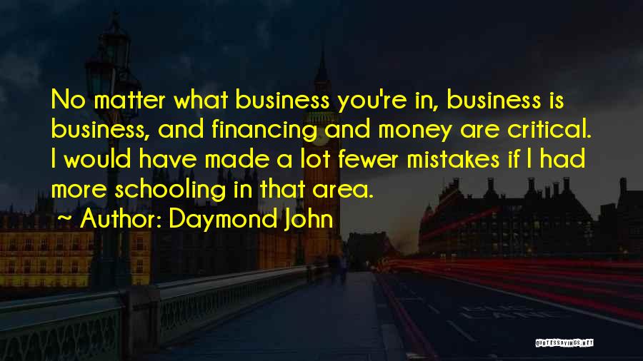 Financing A Business Quotes By Daymond John