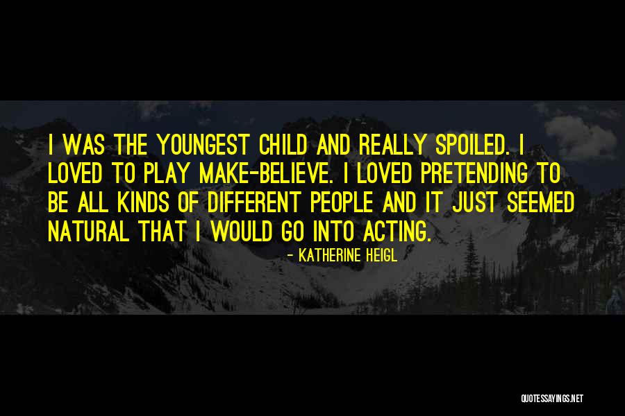 Finau Nationality Quotes By Katherine Heigl Finau Nationality Quotes By Katherine Heigl