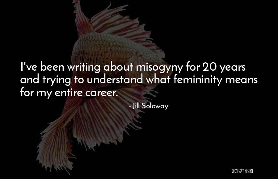Finchs Quotes By Jill Soloway Finchs Quotes By Jill Soloway