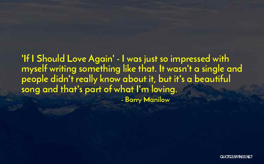 Fincke Potencies Quotes By Barry Manilow Fincke Potencies Quotes By Barry Manilow