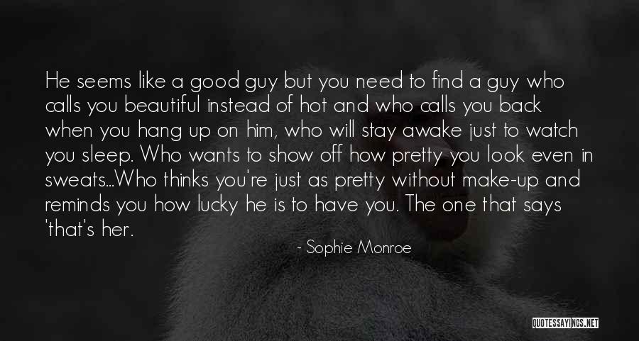 Find A Guy That Will Quotes By Sophie Monroe