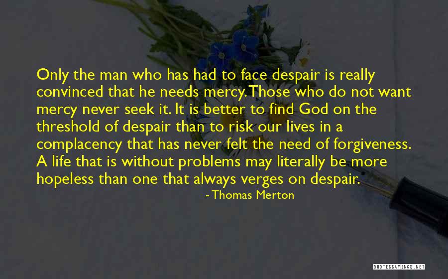 Find A Man Of God Quotes By Thomas Merton