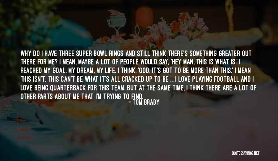 Find A Man Of God Quotes By Tom Brady