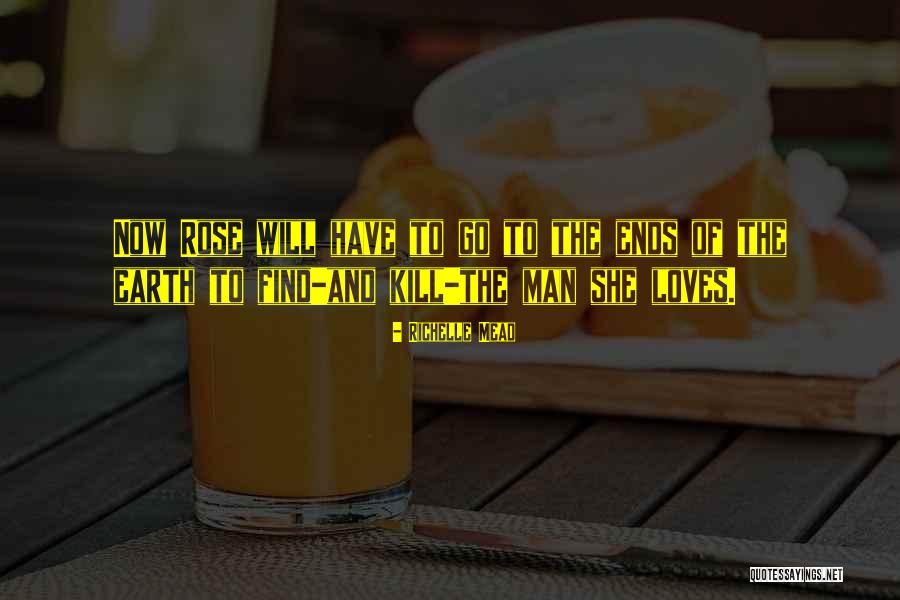 Find A Man Who Loves You More Quotes By Richelle Mead Find A Man Who Loves You More Quotes By Richelle Mead