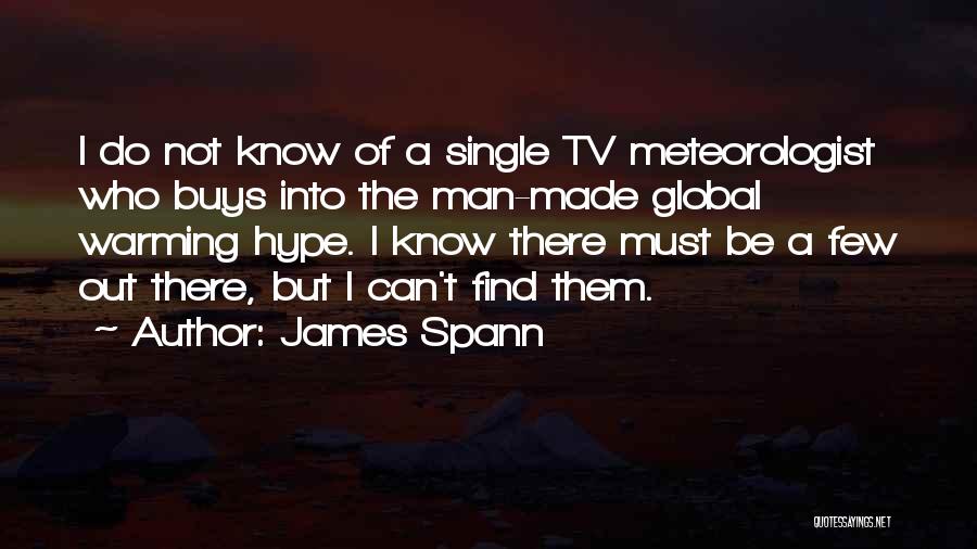 Find A Man Who Quotes By James Spann