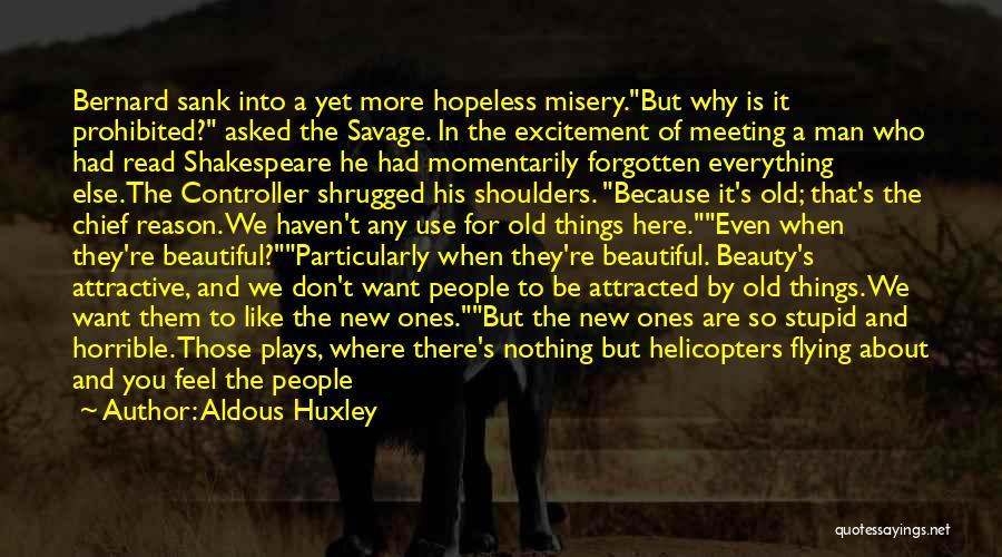 Find A New Man Quotes By Aldous Huxley
