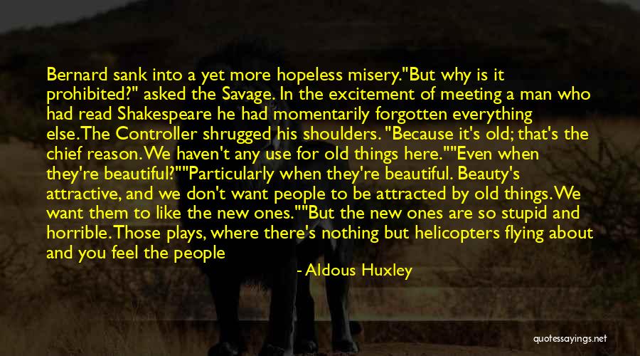 Find A New Man Quotes By Aldous Huxley